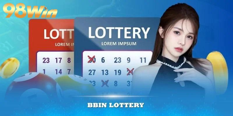 BBin Lottery - Sảnh xổ số uy tín và chất lượng tại 98WIN 3 Cách tham gia chơi tại BBin Lottery tại nhà cái 98WIN